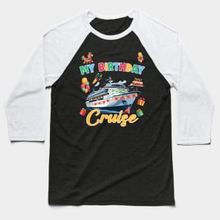 Birthday Cruise Crew mommy Cruising Family Gift For Women Men Baseball T-Shirt